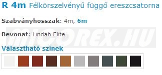 Lindab Rainline rendszer R 4m Félkörszelvényű függő ereszcsatorna jellemzői: