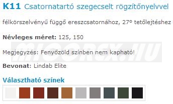 Lindab Rainline ereszcsatorna rendszer K11 Csatornatartó​ jellemzők: