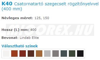 Lindab Rainline ereszcsatorna rendszer K40 csatornatartó szegecselt rögzítőnyelvvel jellemzői: