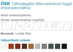 Lindab Rainline ereszcsatorna rendszer ÖSK Túlfolyásgátló félkörszelvényű függő ereszcsatornához jellemzői: