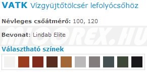 Lindab Rainline ereszcsatorna rendszer VATK Vízgyüjtőtölcsér lefolyócsőhöz jellemzői: